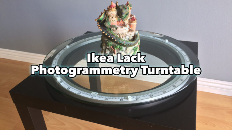 Ikea Lack Photogrammetry Turntable Part 1
